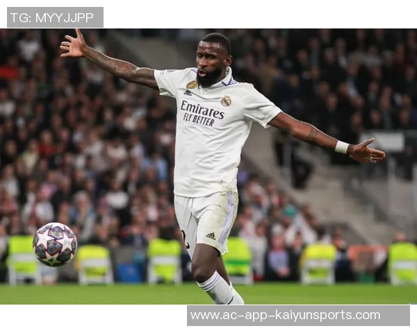 吕迪格有望首发对阵塞尔塔阿拉巴出战情况仍待确认